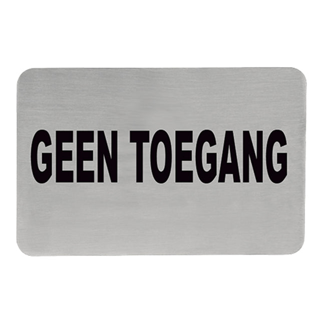 Tekstplaatje Geen Toegang – EMGA